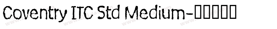 Coventry ITC Std Medium字体转换